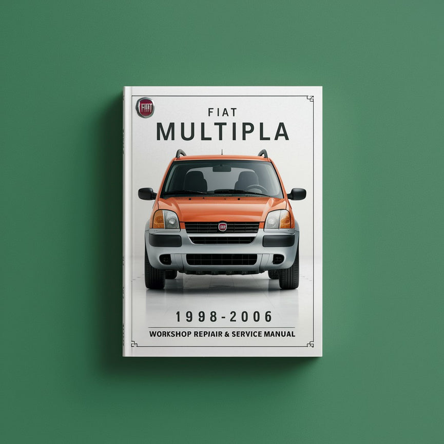 Fiat Multipla 1998-2006 Workshop Repair & Service Manual [Complete & Informative for DIY Repair]