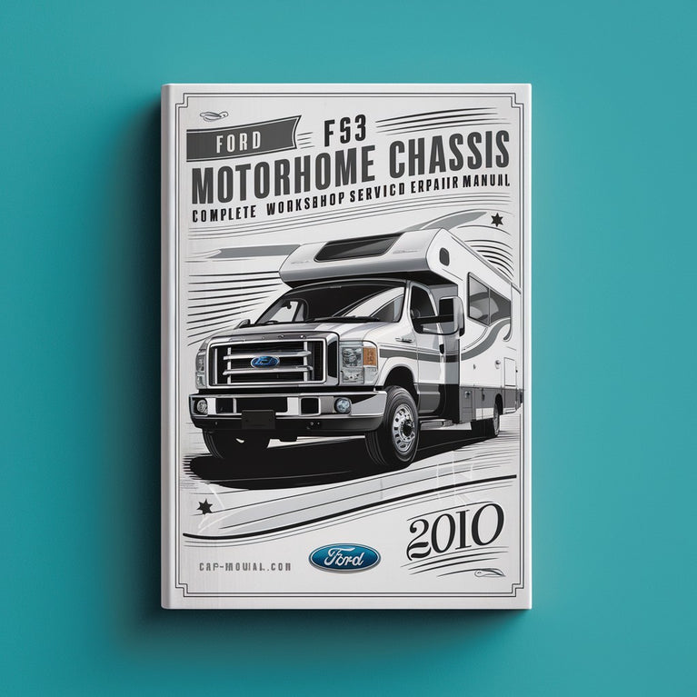 Ford F53 Motorhome Chassis Complete Workshop Service Repair Manual 2010 2011