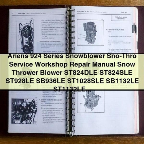 Ariens 924 Series Snowblower Sno-Thro Service Workshop Repair Manual Snow Thrower Blower ST824DLE ST824SLE ST928LE SB936LE ST1028SLE SB1132LE ST1132LE ST1336LE
