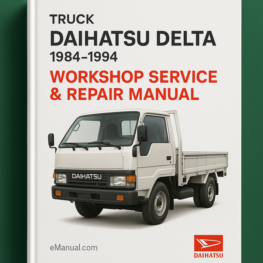 DAIHATSU DELTA Truck 1984-1994 Workshop Service Repair Manual