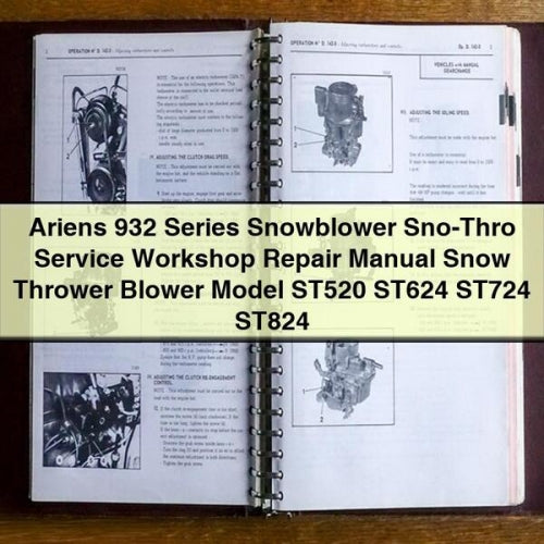 Ariens 932 Series Snowblower Sno-Thro Service Workshop Repair Manual Snow Thrower Blower Model ST520 ST624 ST724 ST824 PDF Download