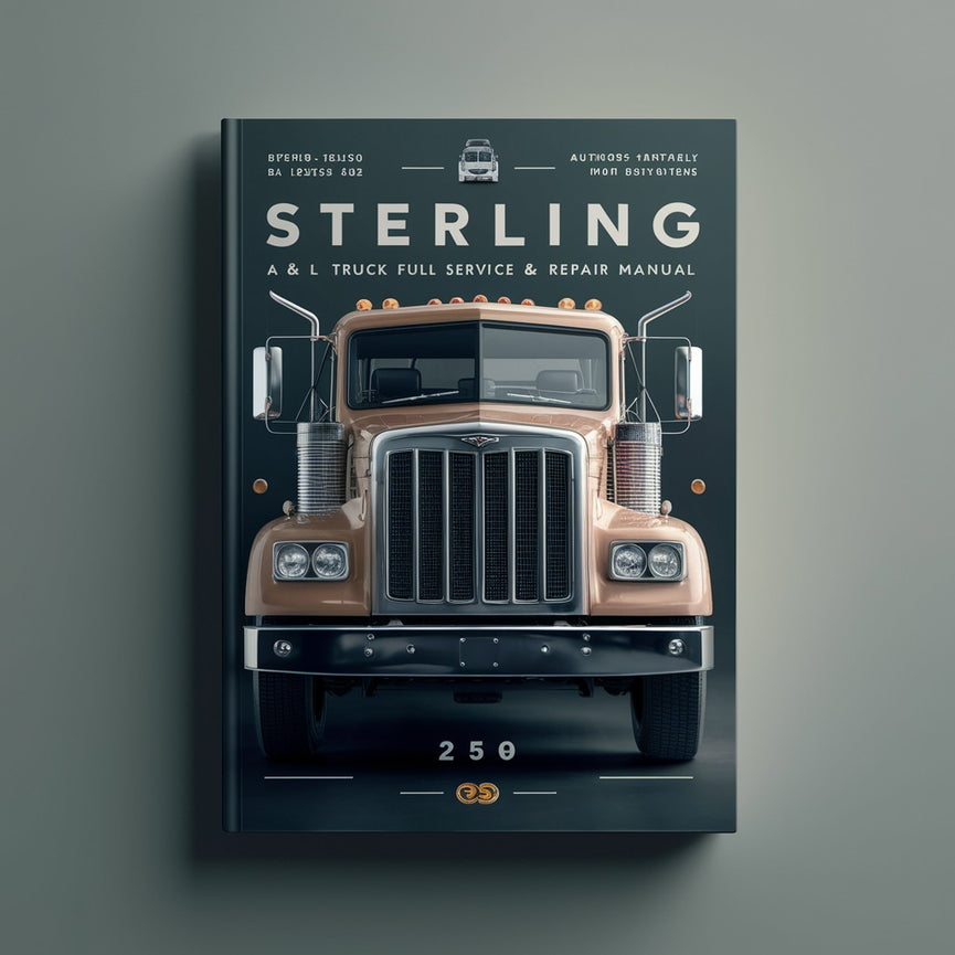 Sterling A & L Line Truck Full Service & Repair Manual