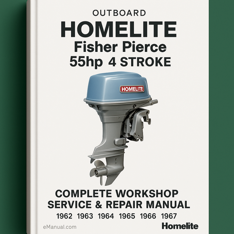 Homelite Fisher Pierce 55hp 4 Stroke Outboard Complete Workshop Service Repair Manual 1962 1963 1964 1965 1966 1967