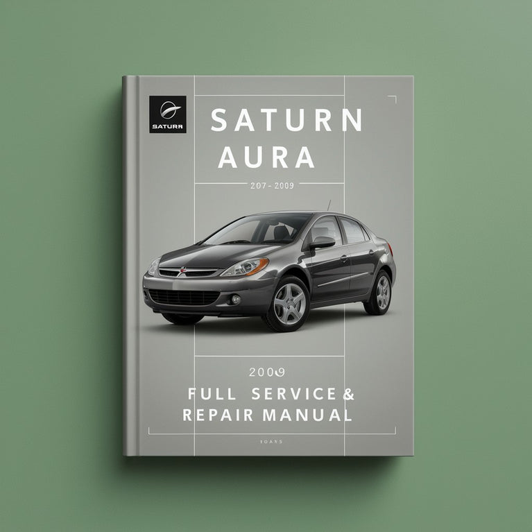 Saturn Aura 2007-2009 Full Service & Repair Manual