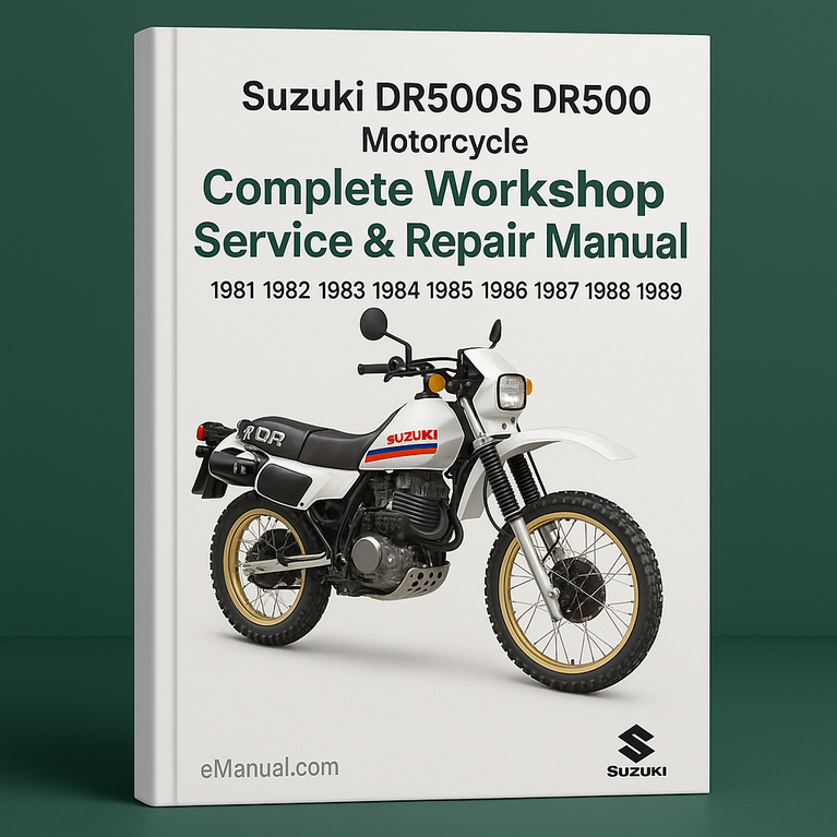 Suzuki DR500S DR500 DR 500 Motorcycle Complete Workshop Service Repair Manual 1981 1982 1983 1984 1985 1986 1987 1988 1989