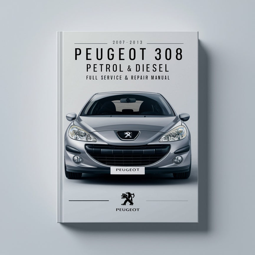 Peugeot 308 Gasolina y Diésel 2007-2013 Manual completo de servicio y reparación