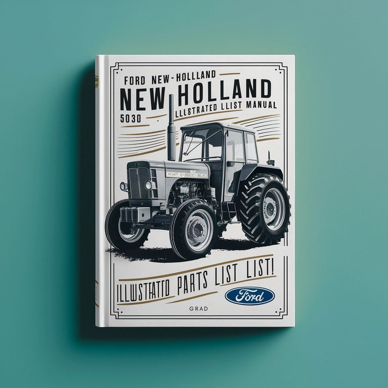 Ford New Holland 5030 4-Zylinder-AG-Traktor - Illustriertes Ersatzteillistenhandbuch