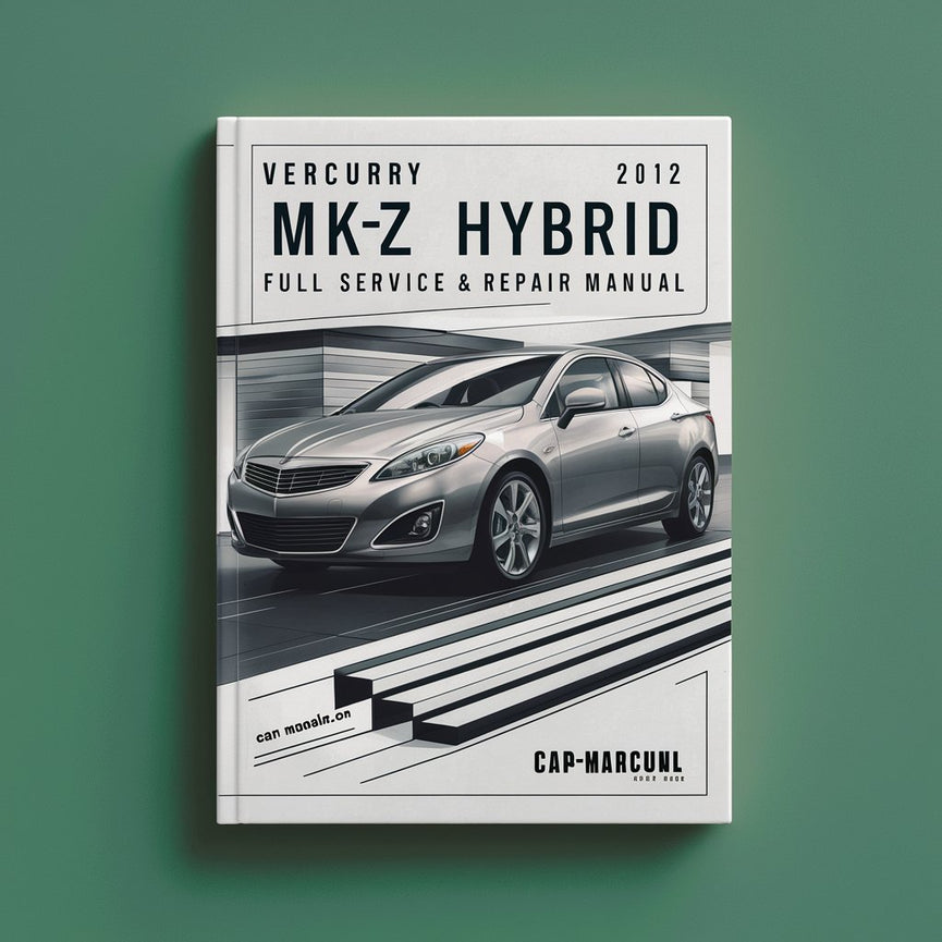 Mercury MKZ Hybrid 2012 Full Service & Repair Manual