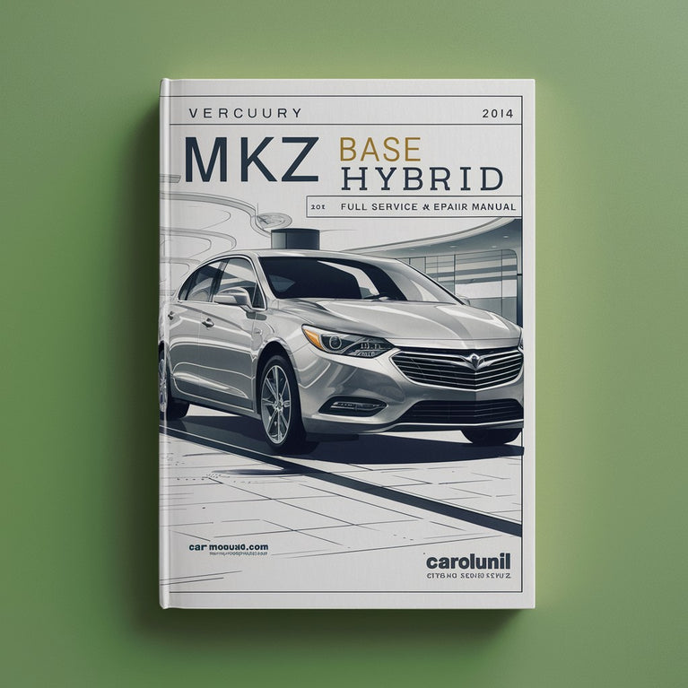 Mercury MKZ Base Hybrid 2014 Full Service & Repair Manual