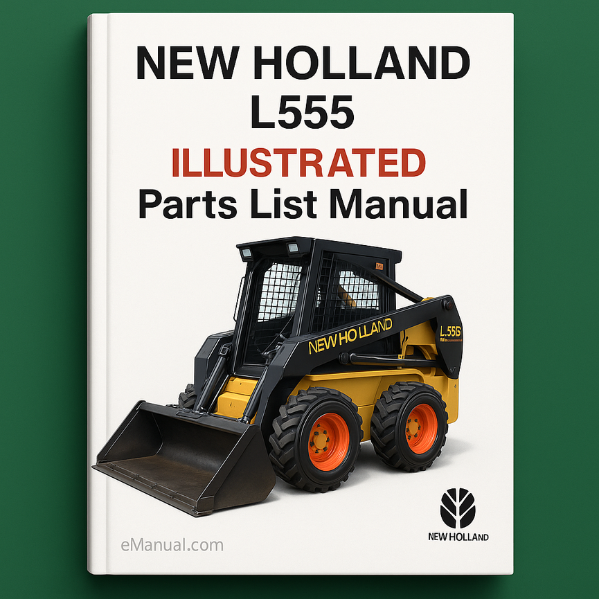 NEW Holland L555 SKID STEER Loader ILLUSTRATED Parts List Manual