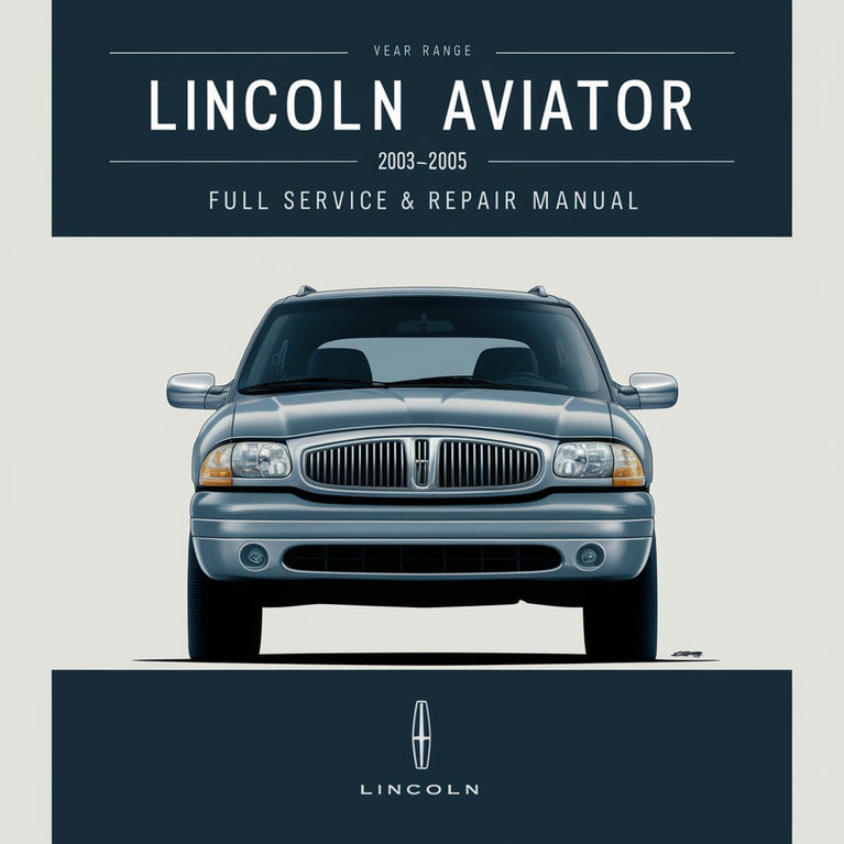 Lincoln Aviator 2003-2005 Full Service & Repair Manual