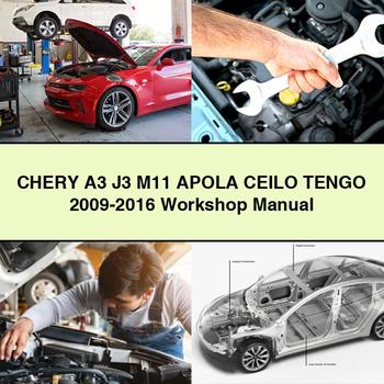 CHERY A3 J3 M11 APOLA CEILO TENGO 2009-2016 Workshop Manual PDF Download