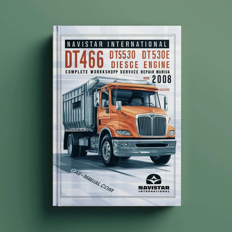 Navistar International DT466 DT466E DT530 DT530E HT530 Diesel Engine Complete Workshop Service Repair Manual 2000 2001 2002 2003 2004 2005 2006 2007 2008