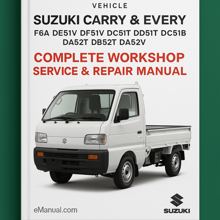 Suzuki Carry & Every F6A DE51V DF51V DC51T DD51T DC51B DA52T DB52T DA52V Complete Workshop Service Repair Manual