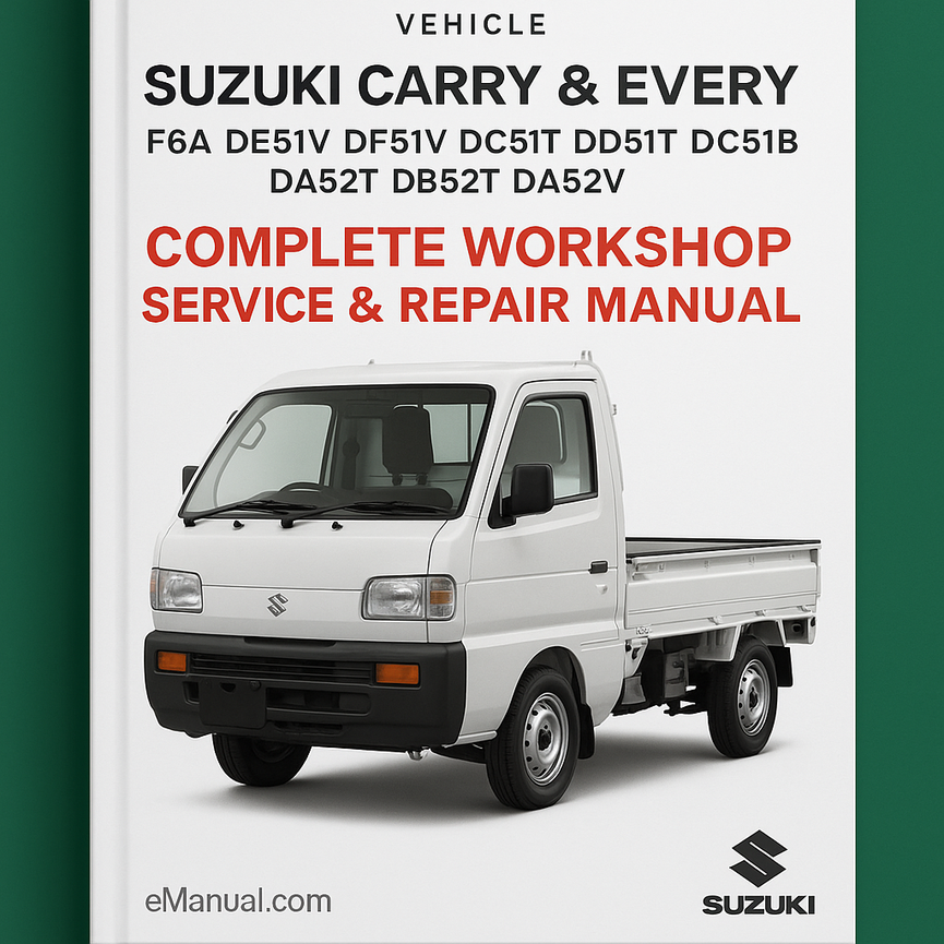 Suzuki Carry & Every F6A DE51V DF51V DC51T DD51T DC51B DA52T DB52T DA52V Complete Workshop Service Repair Manual