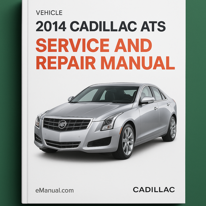 2014 Cadillac ATS Service and Repair Manual