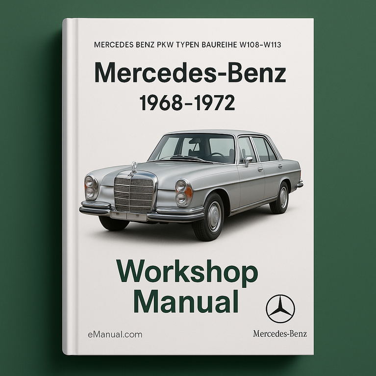 Mercedes Benz PKW Typen Baureihe W108-W113 German Language Complete Workshop Service Repair Manual 1968 1969 1970 1971 1972