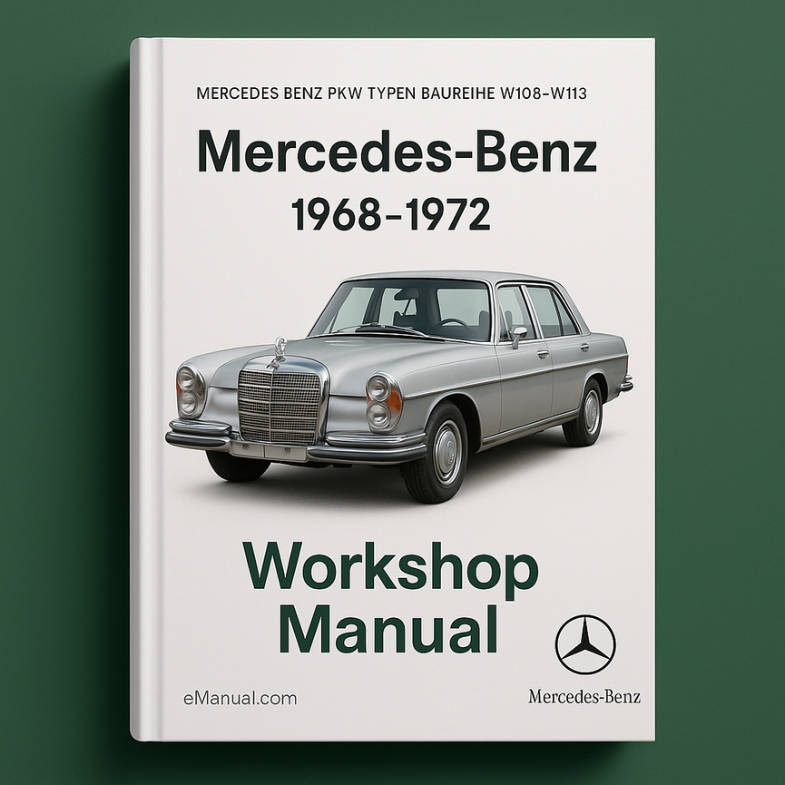 Mercedes Benz PKW Typen Baureihe W108-W113 German Language Complete Workshop Service Repair Manual 1968 1969 1970 1971 1972
