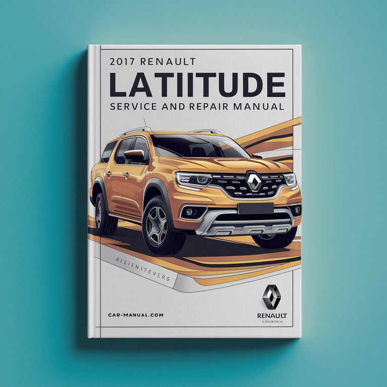 2017 Renault Latitude Service and Repair Manual