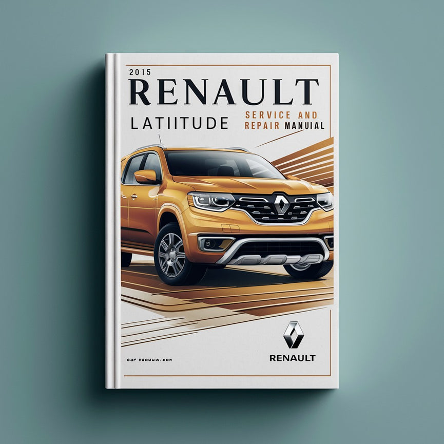 2015 Renault Latitude Service and Repair Manual