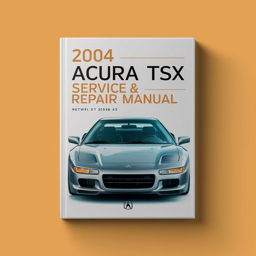 2004 Acura TSX Service & Repair Manual PDF Download