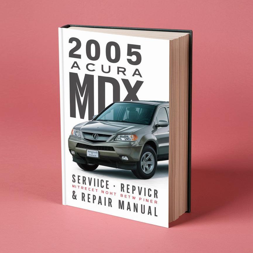 2005 Acura MDX Service & Repair Manual PDF Download