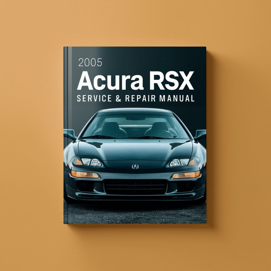 2005 Acura RSX Service- und Reparaturhandbuch