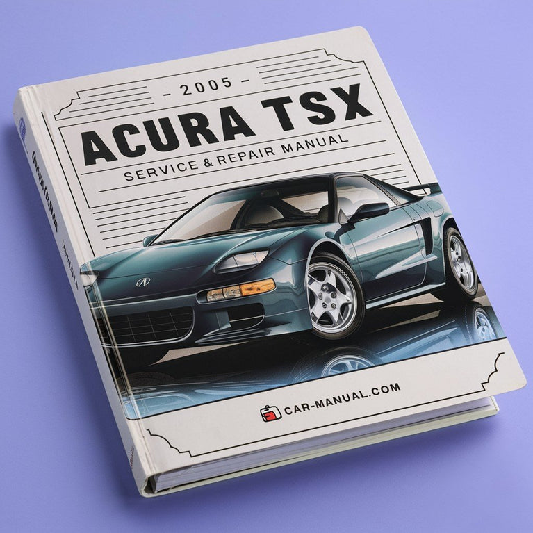 2005 Acura TSX Service & Repair Manual PDF Download