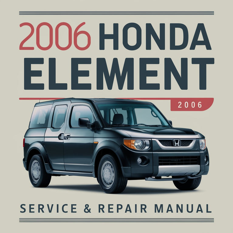 2006 Honda Element Service- und Reparaturhandbuch