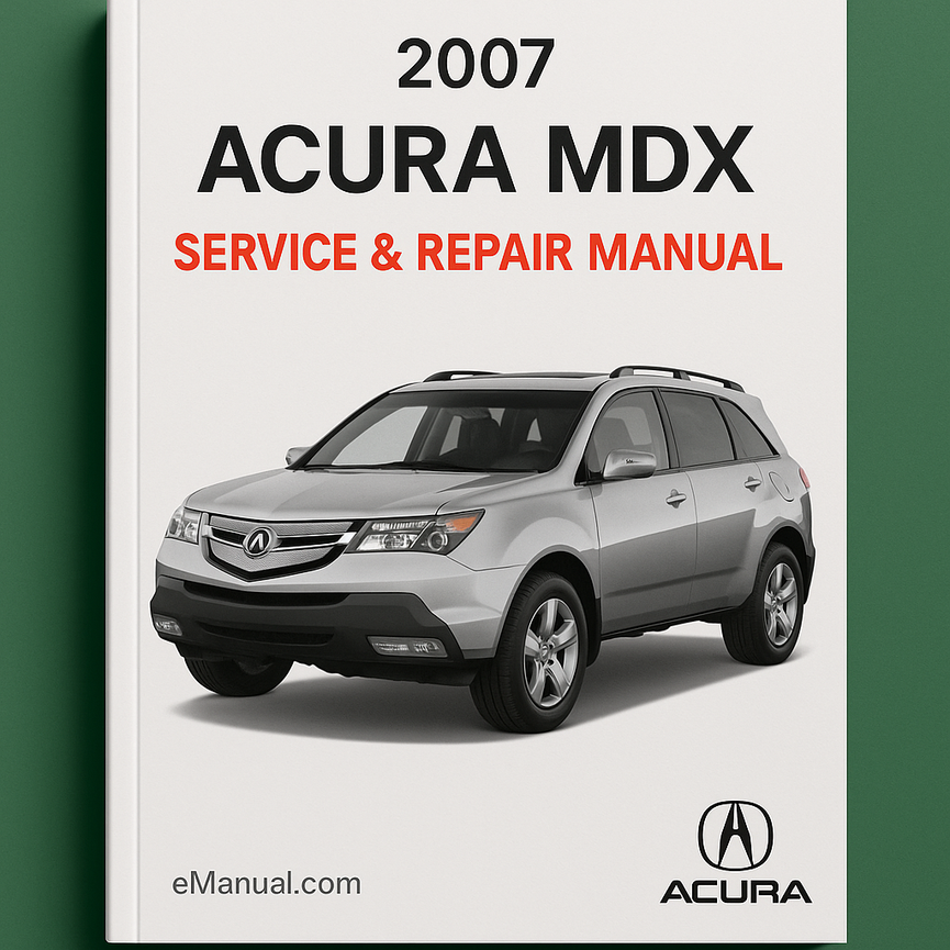 2007 Acura MDX Service & Repair Manual