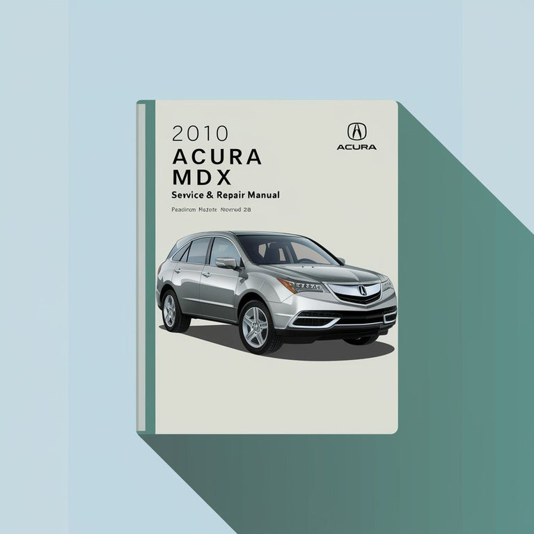 2010 Acura MDX Service & Repair Manual PDF Download
