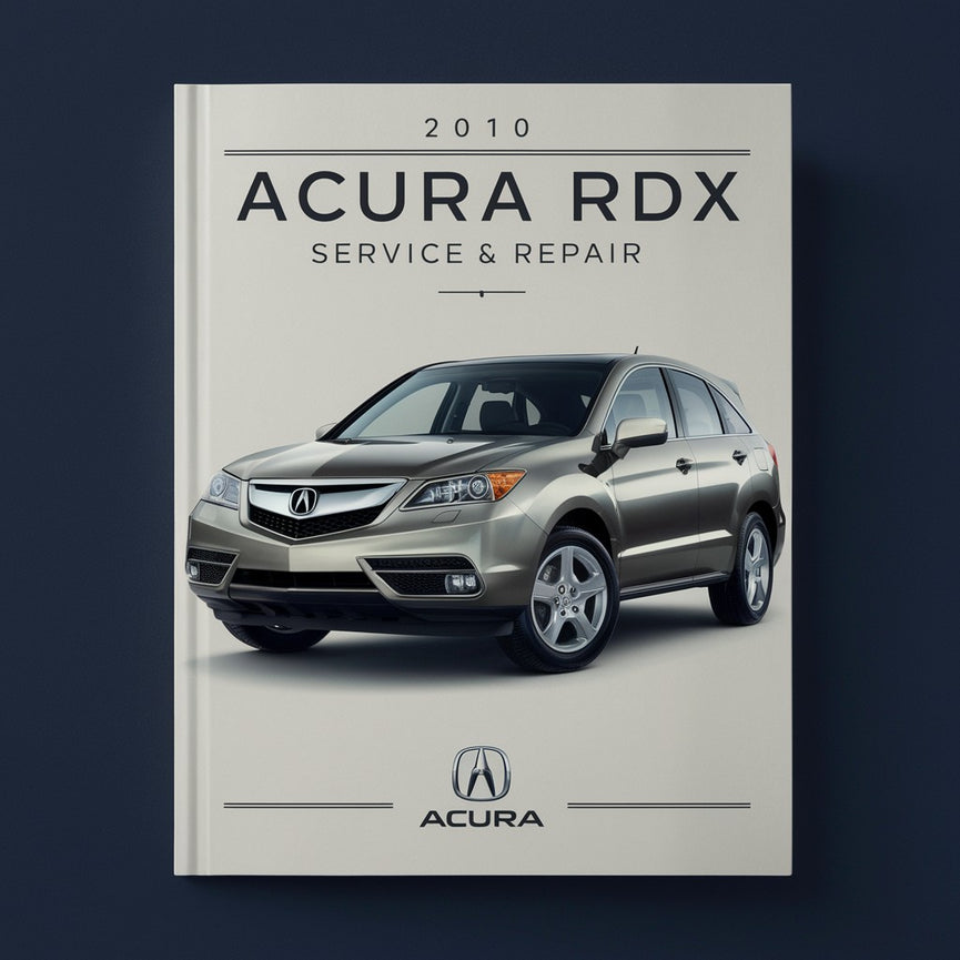 2010 Acura RDX Service & Repair Manual