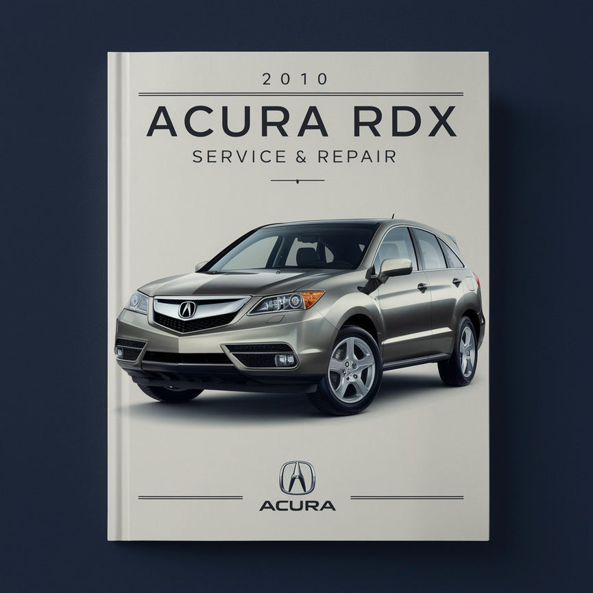 2010 Acura RDX Car Service & Repair Manual