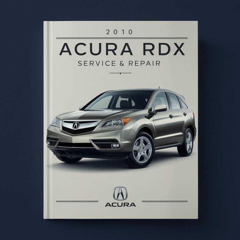 2010 Acura RDX Service & Repair Manual PDF Download
