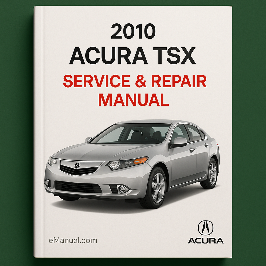 2010 Acura TSX Service & Repair Manual