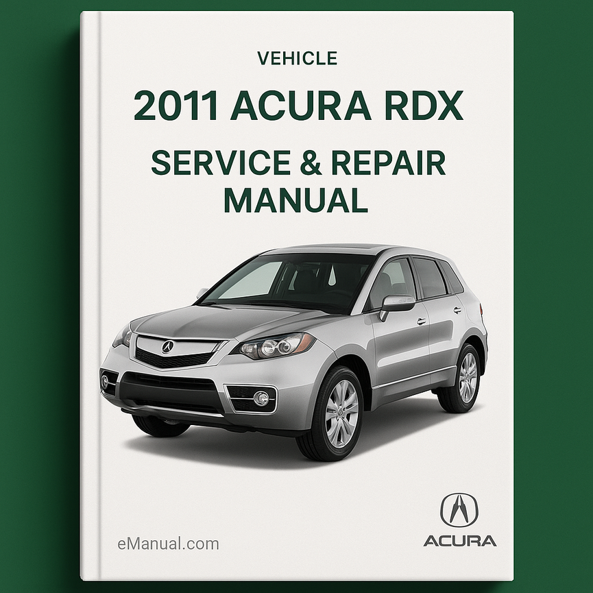 2011 Acura RDX Service & Repair Manual