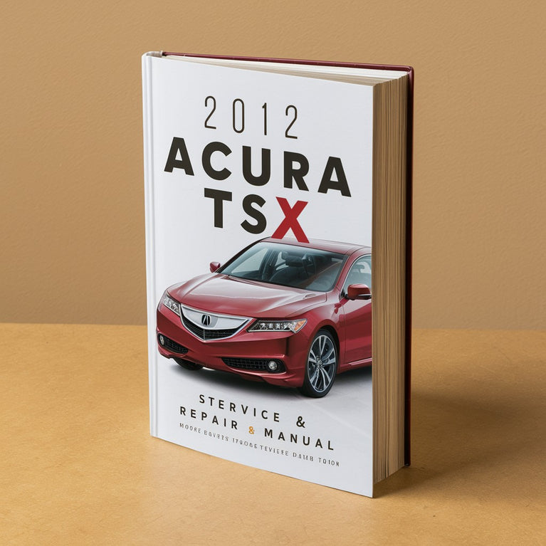 2012 Acura TSX Service & Repair Manual PDF Download