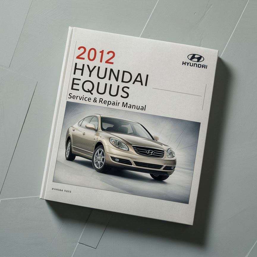 2012 Hyundai Equus Service & Repair Manual PDF Download