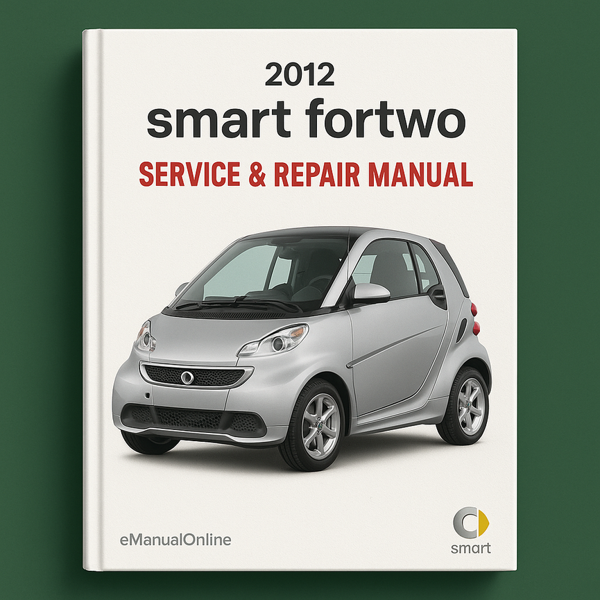 2012 Smart Fortwo Service & Repair Manual