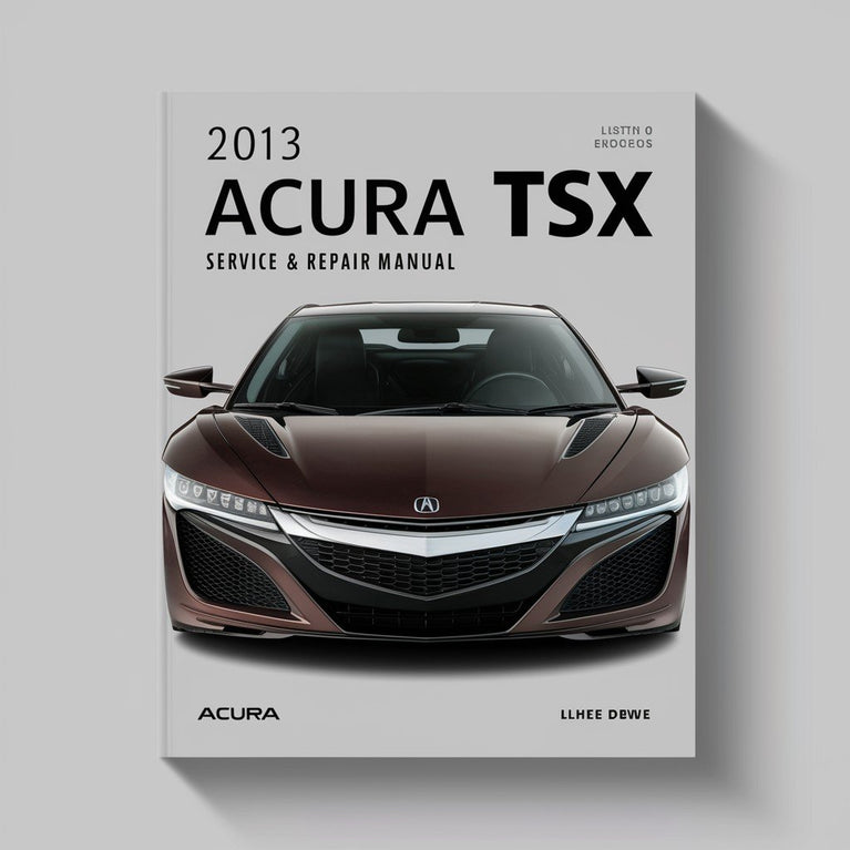 2013 Acura TSX Service & Repair Manual PDF Download