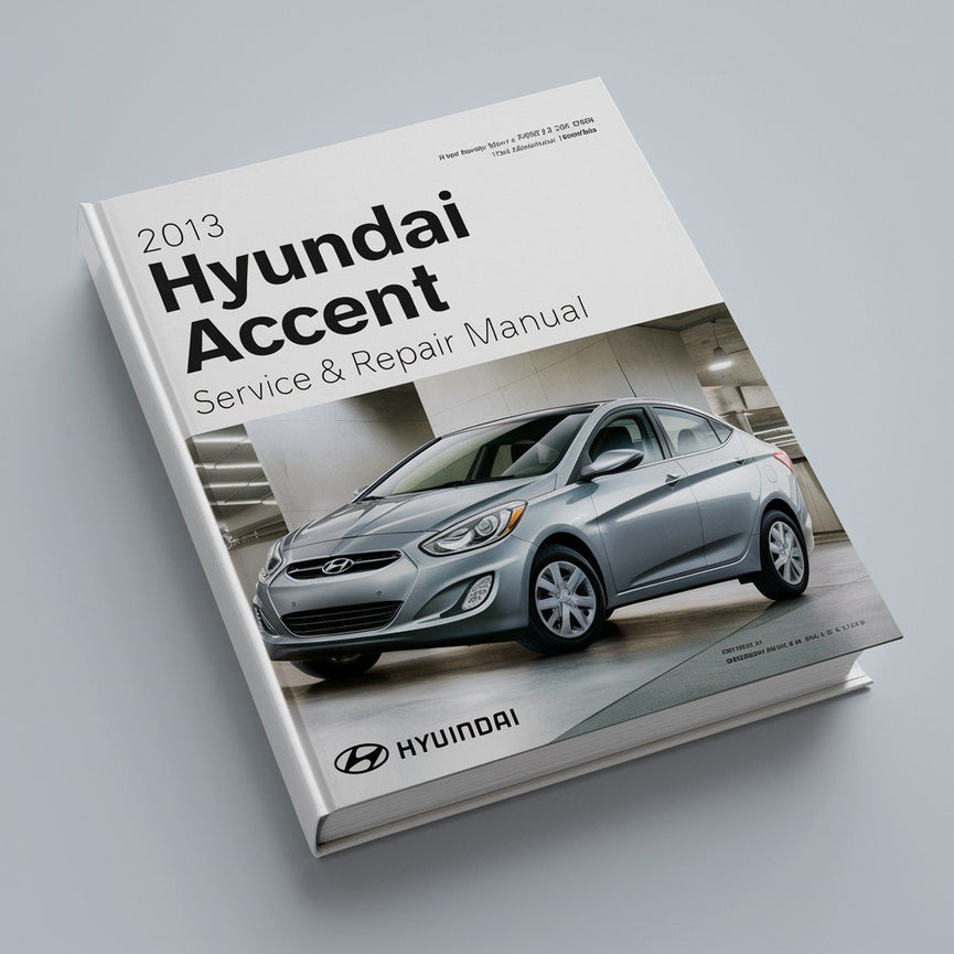 2013 Hyundai Accent Service & Repair Manual PDF Download