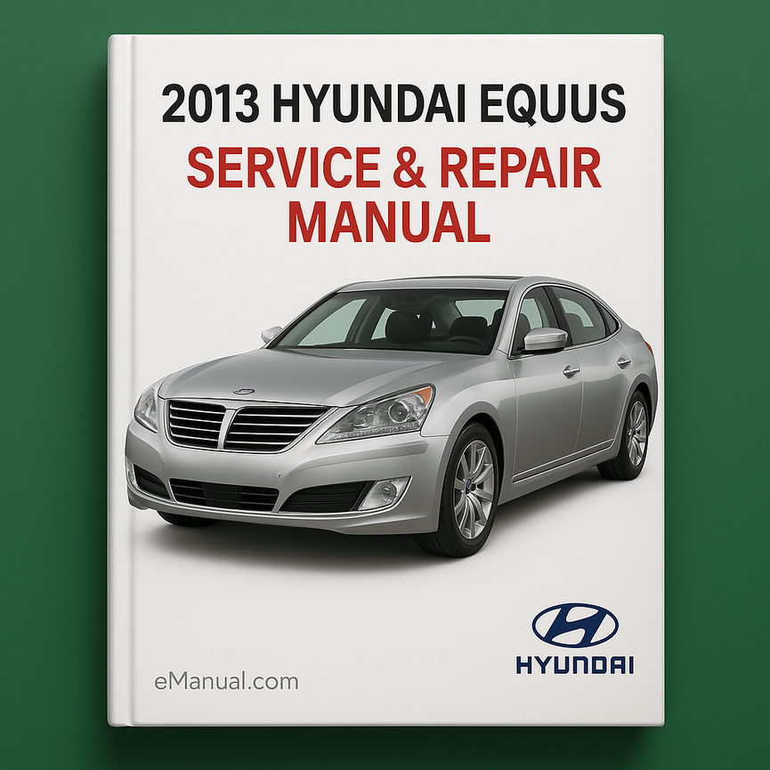 2013 Hyundai Equus Service & Repair Manual
