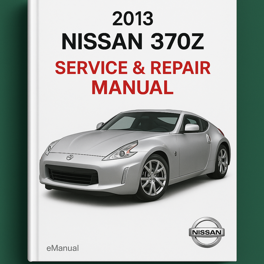 2013 Nissan 370Z Service & Repair Manual