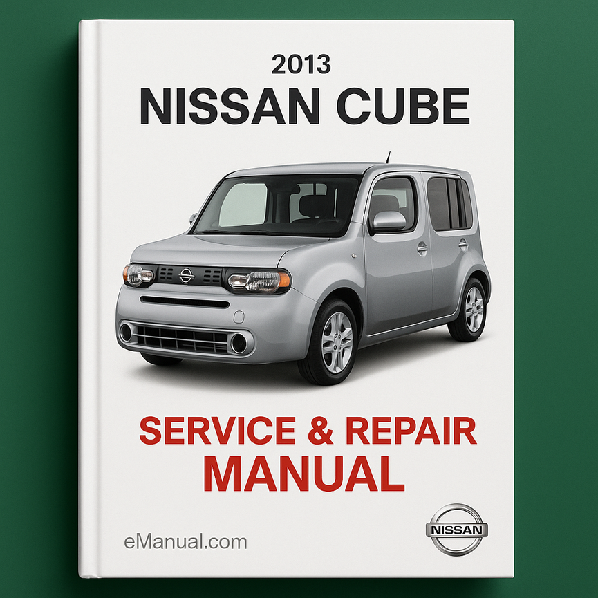 2013 Nissan Cube Service & Repair Manual