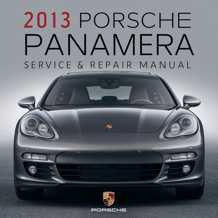 2013 Porsche Panamera Service & Repair Manual