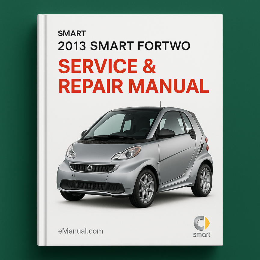 2013 Smart Fortwo Service & Repair Manual