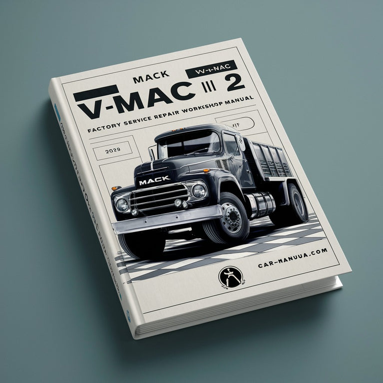 Mack Vmac II V-Mac 2 Factory Service and Repair Workshop Manual