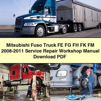 Mitsubishi Fuso Truck FE FG FH FK FM 2008-2011 Manual de taller de reparación de servicio Descargar PDF