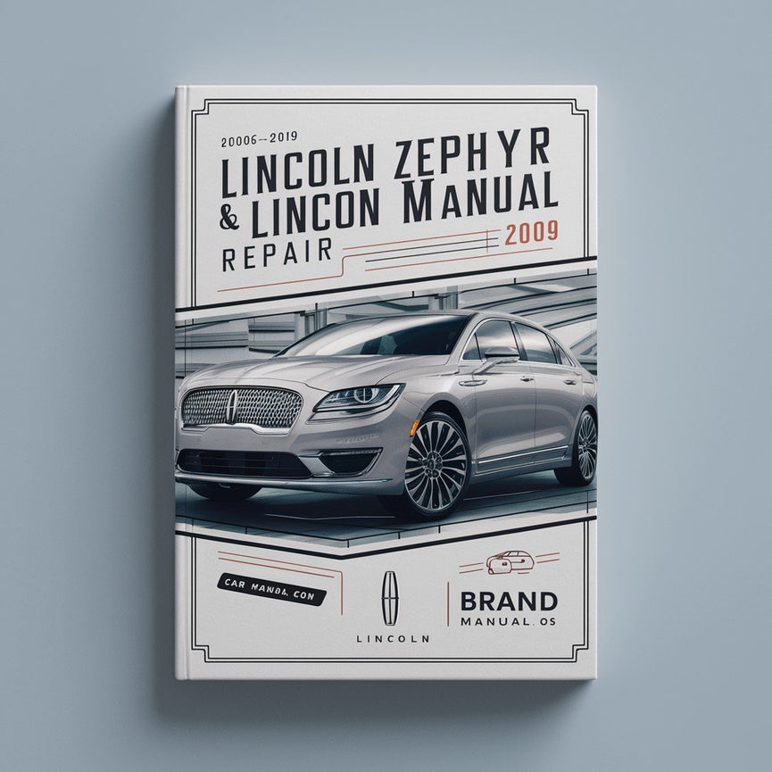Lincoln Zephyr & Lincoln Mkz Repair Manual 2006-2009 PDF Download