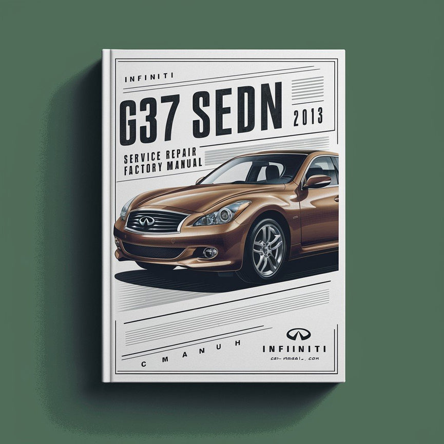 Infiniti G37 Sedan 2013 Service Repair Factory Manual PDF Download